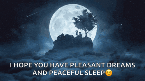 a picture of a full moon with the words " i hope you have pleasant dreams and peaceful sleep " underneath it