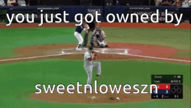 a picture of a baseball game with the words you just got owned by sweetnloweszn on the bottom