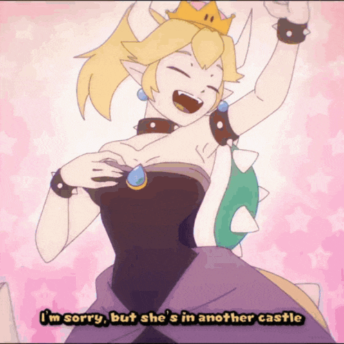 a cartoon of princess bowser with the words i 'm sorry but she 's in another castle below her