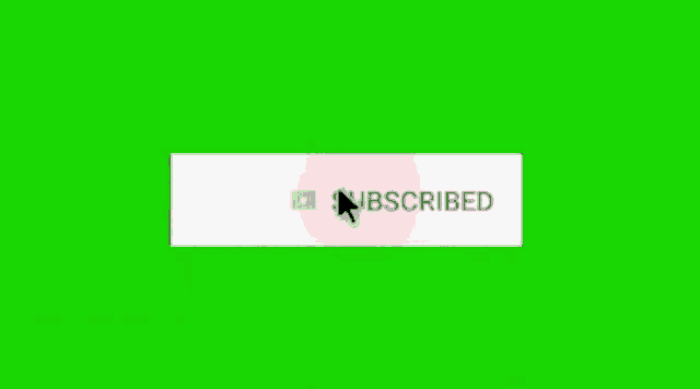 a green screen with a subscribed button on it