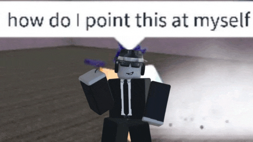 a roblox character is standing in front of a sign that says how do i point this at myself ..