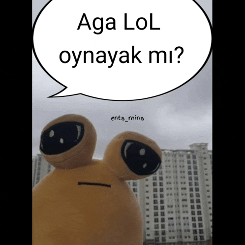 a stuffed animal has a speech bubble that says aga lol oynayak mi