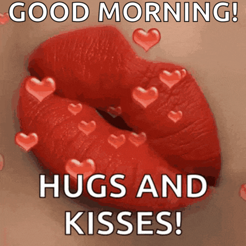 a picture of a woman 's lips with hearts and the words " good morning hugs and kisses " below it