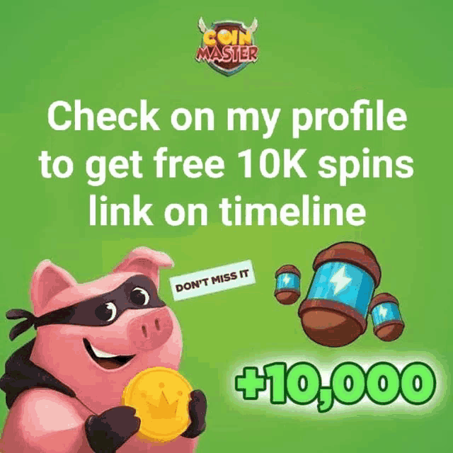 a pig holding a coin with the words check on my profile to get free 10k spins link on timeline +10,000