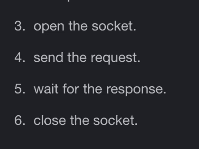 a black background with white text that says open the socket send the request wait for the response and close the socket