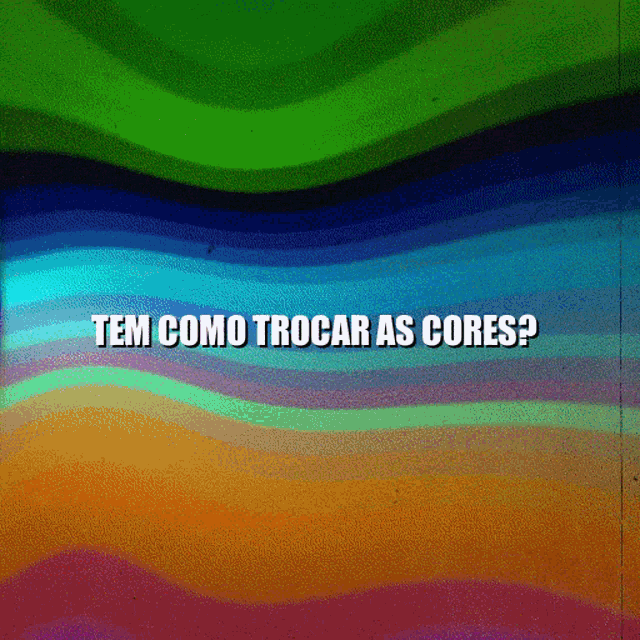 a colorful background with the words tem como trocar as cores on it