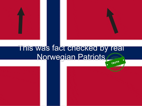 a red white and blue flag with the words this was fact checked by real norwegian patriots below it