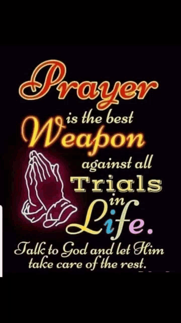 a neon sign that says prayer is the best weapon against all trials in life