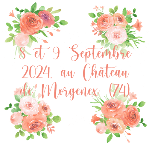 a sign that says " 8 et 9 septembre 2024 au chateau de morgenex ( 74 ) " with watercolor flowers