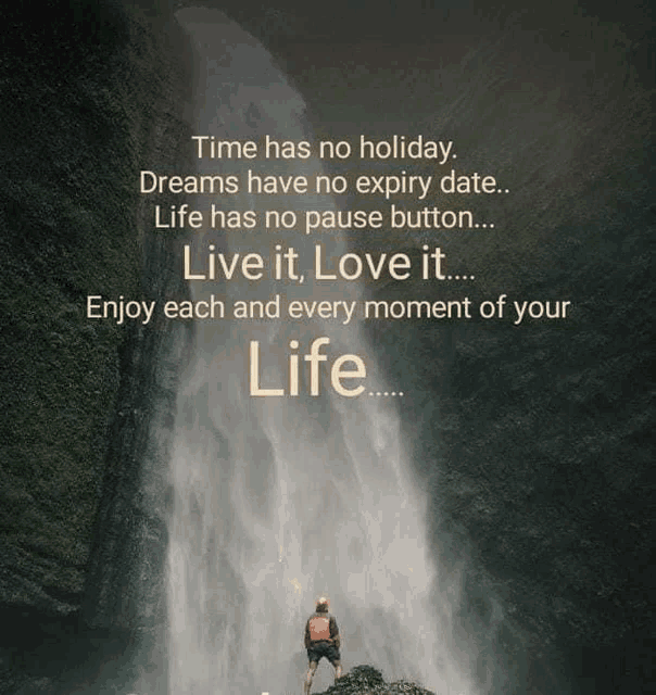 a man is standing in front of a waterfall with a quote about life