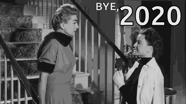 two women are standing next to each other in a black and white photo with the words bye 2020 on the bottom .