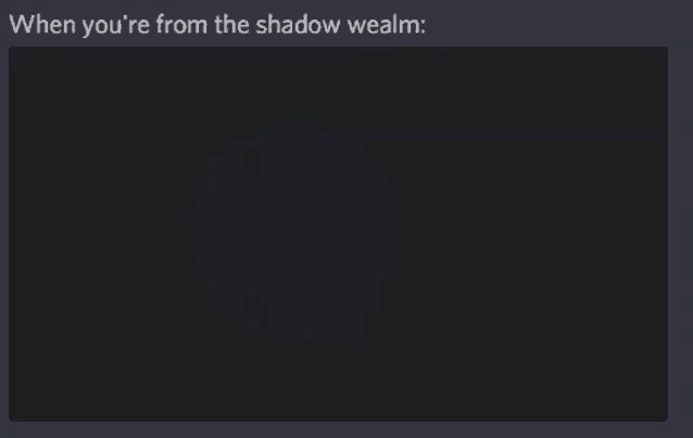 a black screen with the words " when you 're from the shadow wealm " at the top