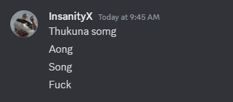 a screenshot of insanityx today at 9:45 am thukuna song aong song fuck