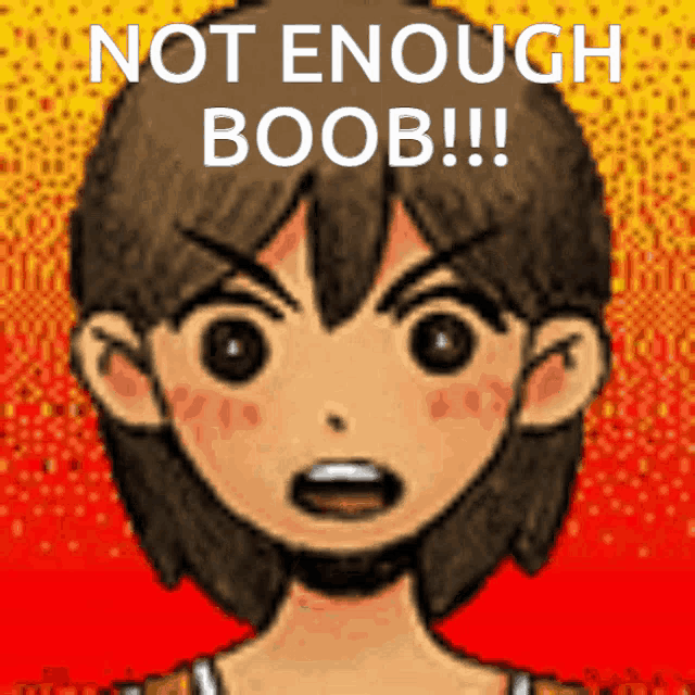 a picture of a girl with the words " not enough boob " written on it