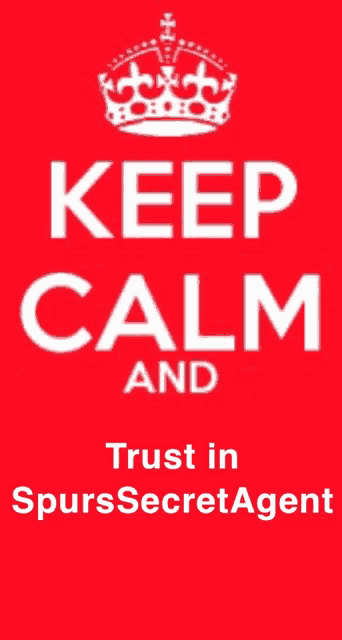 a red keep calm and trust in spurs secret agent poster