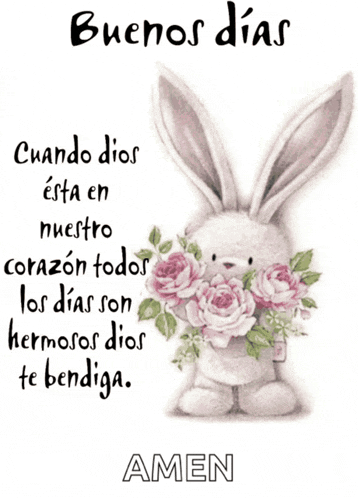 a bunny holding a bouquet of flowers with the words buenos dias