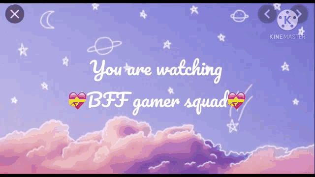 a purple sky with pink clouds and the words you are watching bff gamer squad