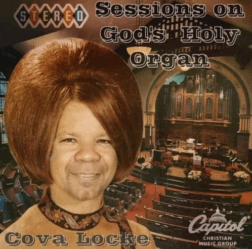 sessions on god 's holy organ by cova locke is a christian music group album