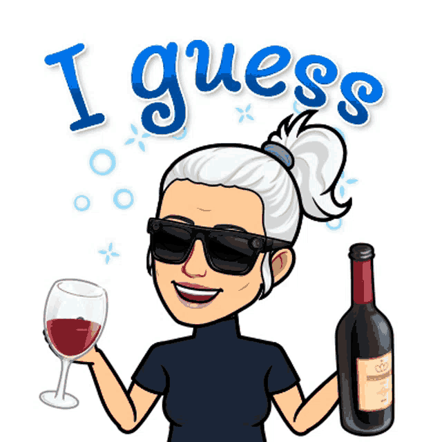 a cartoon woman is holding a glass of wine and a bottle of wine with the words i guess above her