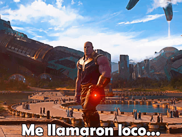 a picture of thanos with the words me llamaron loco on the bottom