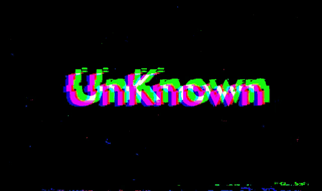 the word unknown is being displayed on a black screen