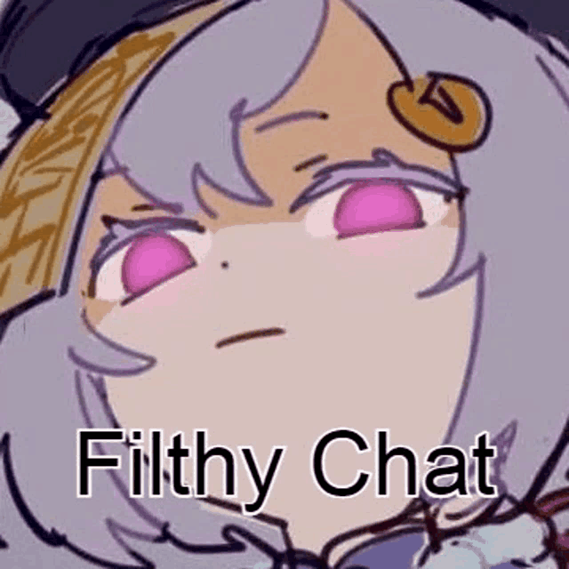 a cartoon of a girl with purple eyes and the words `` filthy chat '' on her face .