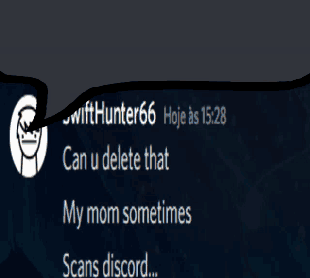 a message from swifthunter66 says " can u delete that "