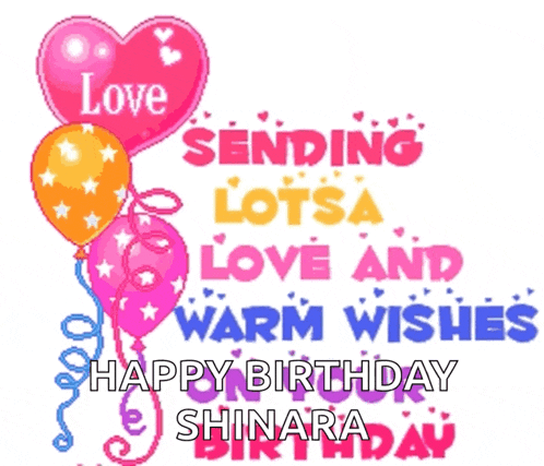 a birthday card that says sending lotsa love and warm wishes happy birthday shinara