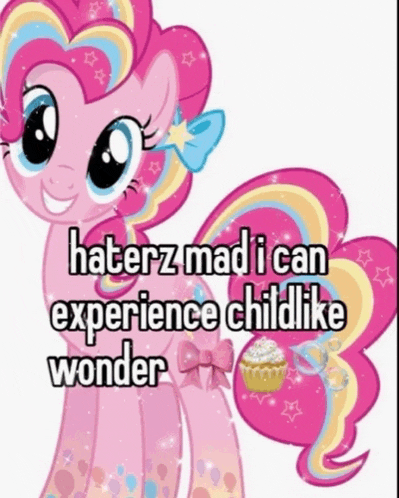 a pink pony with the words haterz mad i can experience childlike wonder below it