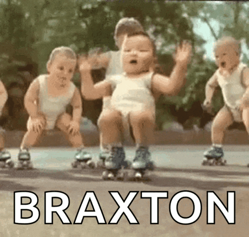 a group of babies wearing roller skates with the name braxton written on the bottom