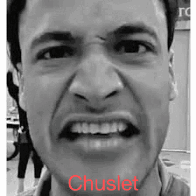 a black and white photo of a man making a funny face with the word chuslet in red