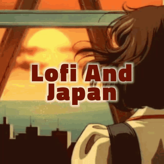 a poster for lofi and japan features a girl looking out a window