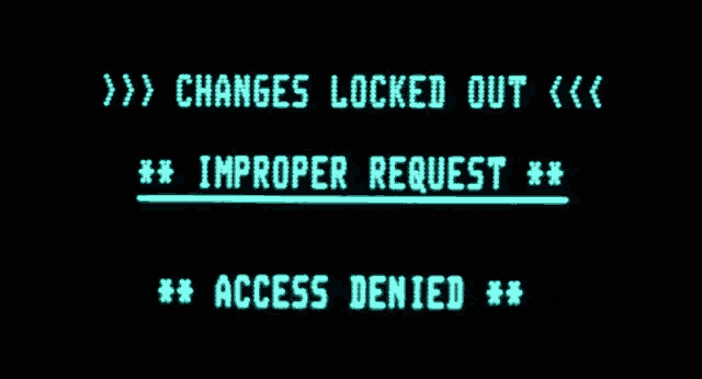 a computer screen shows changes locked out and improper request