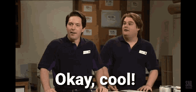 two men standing next to each other with okay cool written on the screen