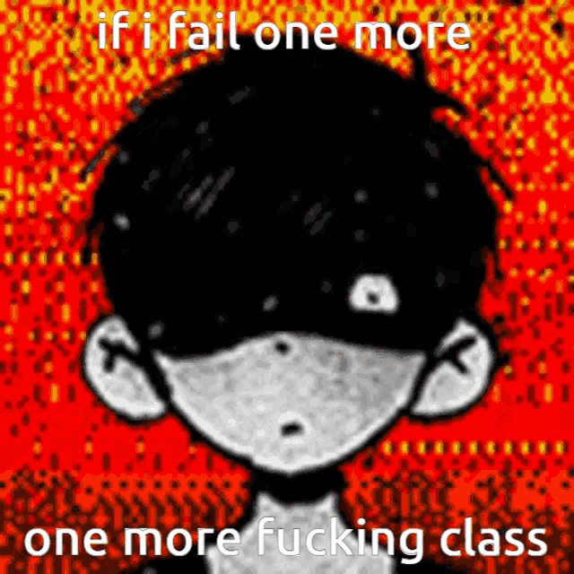 a black and white drawing of a person with the words if i fail one more one more fucking class