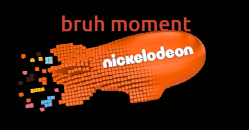 a cartoon of a nickelodeon logo with the words bruh moment below it