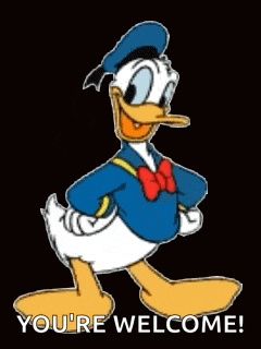 a picture of donald duck with the words " you 're welcome " below him