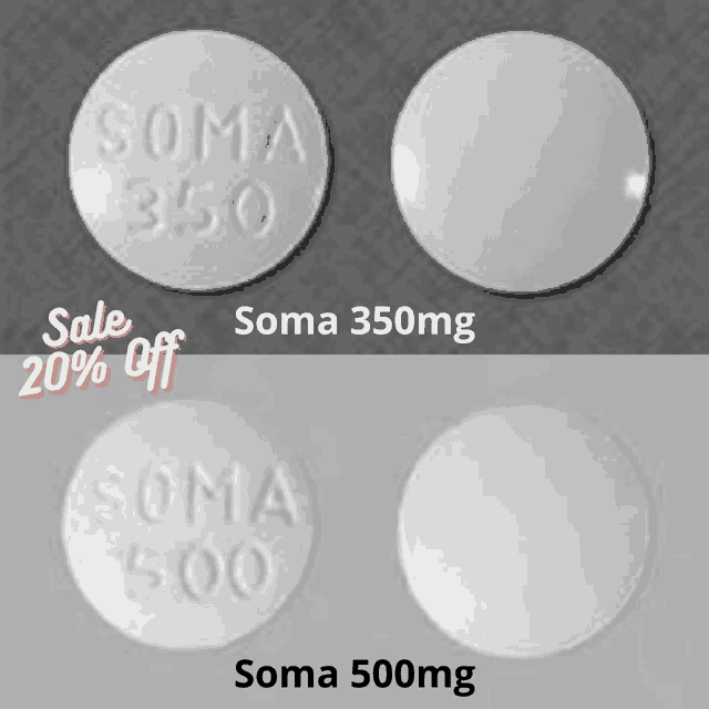 soma 350mg and soma 500mg tablets are on sale