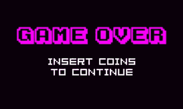 a screen that says game over and says insert coins to continue