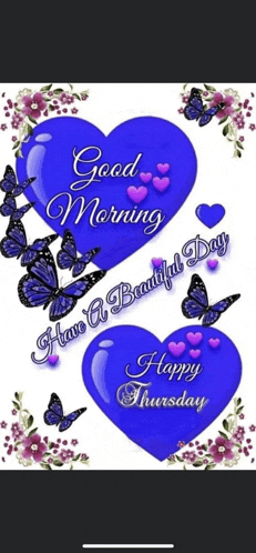 a good morning and happy thursday card with blue hearts and butterflies