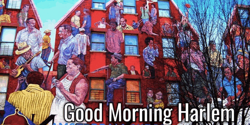 a good morning harlem sign with a painting of people on a building