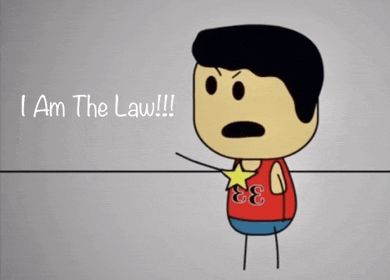 a cartoon character says i am the law !!!