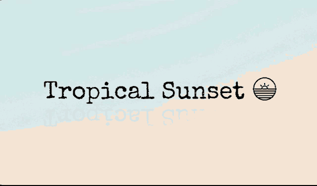 an advertisement for tropical sunset shows a beach and the sun