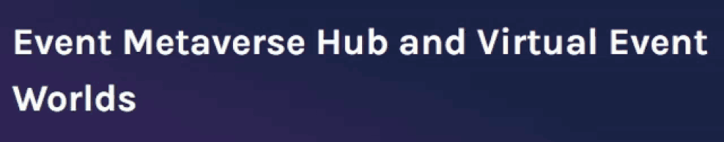 event metaverse hub and virtual event worlds written on a dark blue background