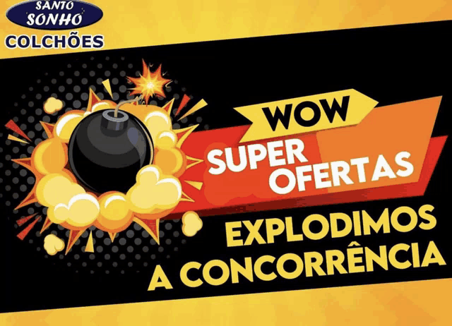 an advertisement for santo sonho colchoes shows a bomb and says wow super ofertas