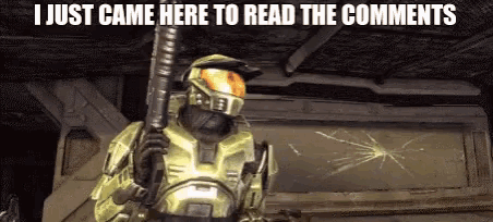 a video game character is holding a gun and says i just came here to read the comments .