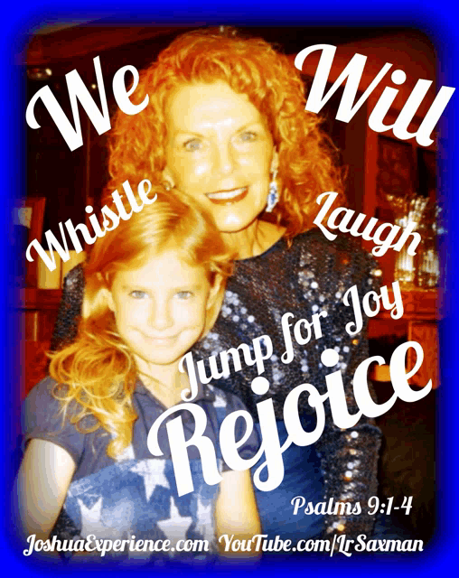 a poster that says we will whistle laugh jump for joy rejoice psalms 9 1 4