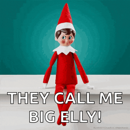 an elf on the shelf is sitting on a ledge and says they call me big elly