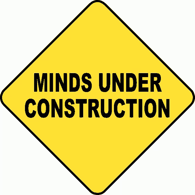 a yellow diamond shaped sign that says minds under construction