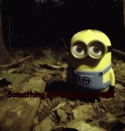 a yellow minion with the words something evil this way comes on the bottom